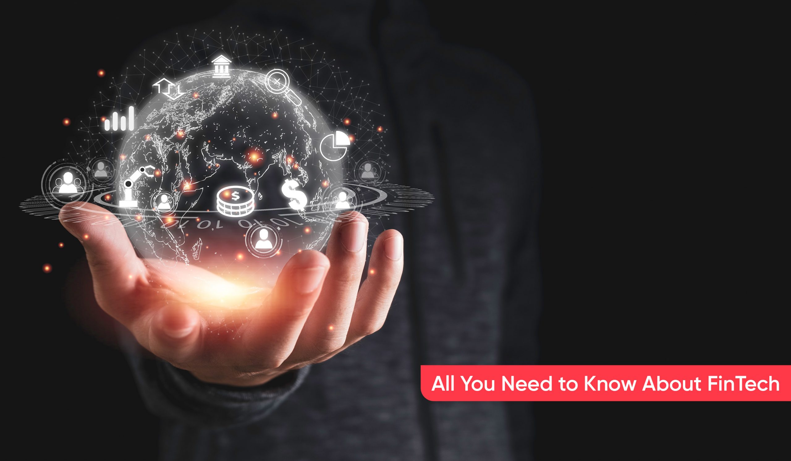 All You Need to Know About FinTech