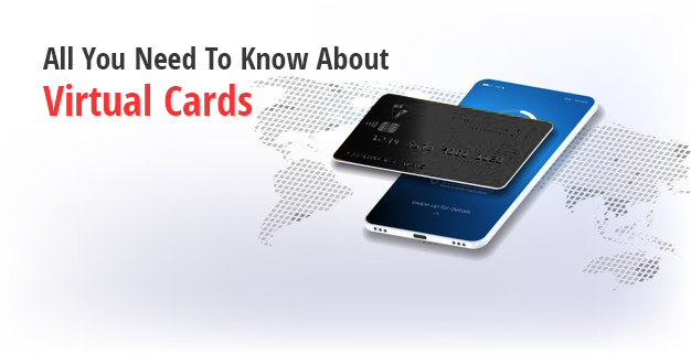 All You Need To Know About Virtual Cards