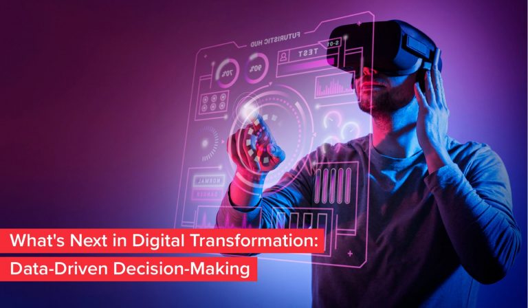 What's Next in Digital Transformation: Data-Driven Decision-Making