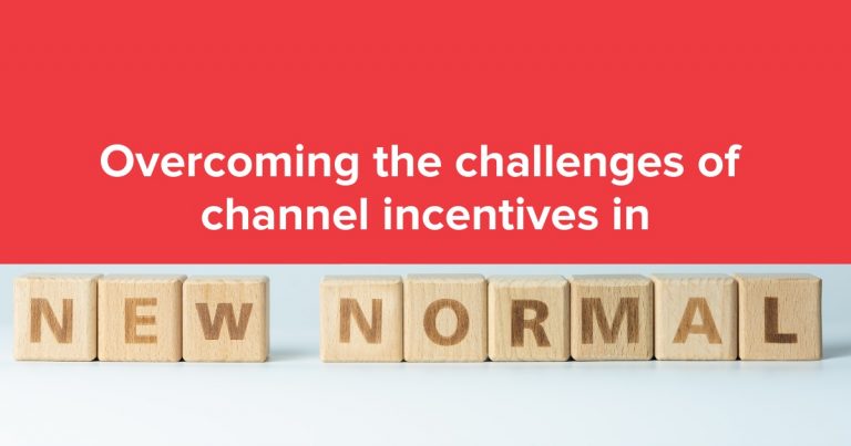 Overcoming the challenges of channel incentives in the new normal